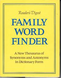 Family Word Finder A New Thesaurus of Synonyms and Antonyms in Dictionary  Form