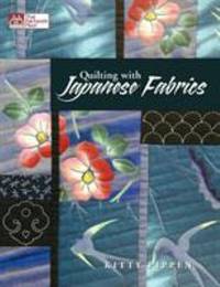 Quilting with Japanese Fabrics by Pippen, Kitty - 2011