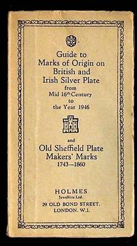 Guide to Marks of Origin on British and Irish Silver Plate from Mid 16th Century to the Year 1946
