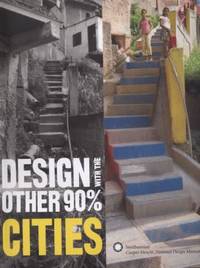 Design with the Other 90%: Cities by Cynthia Smith - 2011