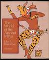 The World of the Ancient Maya