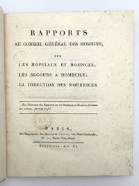 Rapports au Conseil GÃ©nÃ©ral des Hospices, sur Les Hopitaux et Hospices; Les Secours a...