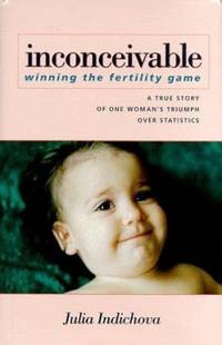Inconceivable : Winning the Fertility Game