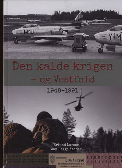 Den kalde krigen . - og Vestfold - 1948-1991.