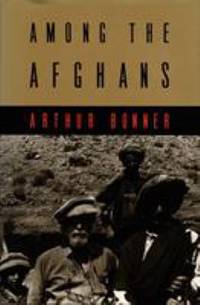 Among the Afghans by Arthur Bonner - 1987