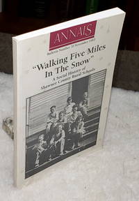 Walking Five Miles In The Snow: A Social History of Shawnee County Rural Schools (Bulletin No....