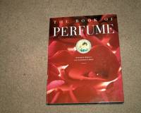 The Book of Perfume (BEAUX LIVRES - LANGUE ANGLAISE)
