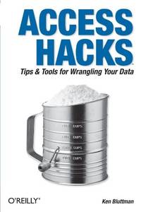 Access Hacks: Tips and Tools for Wrangling Your Data