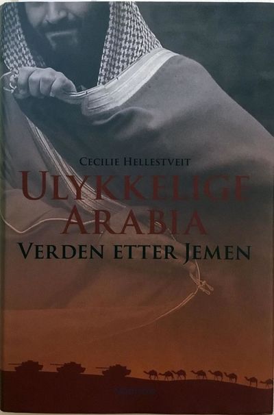 Ulykkelige Arabia. Verden etter Jemen