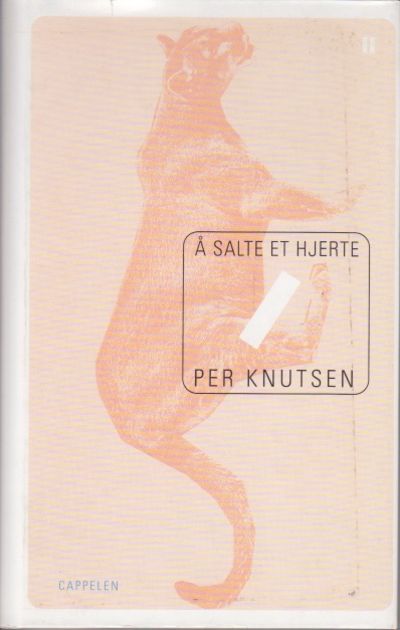 Å salte et hjerte. Roman.