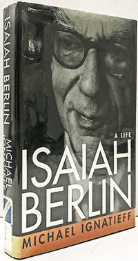 Isaiah Berlin: A Life by Michael Ignatieff