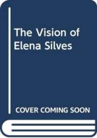 The Vision of Elena Silves