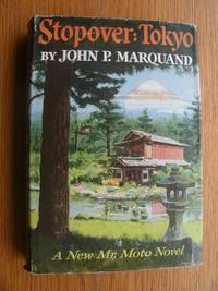 Stopover: Toyko aka The Last Mr. Moto aka Right You Are, Mr. Moto de Marquand, John P. aka J.P. Marquand - 1957