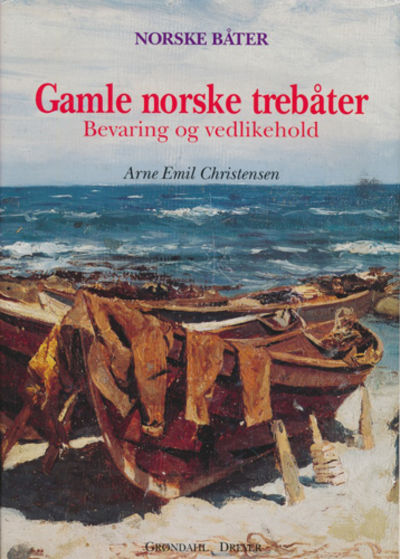Gamle norske trebåter. Bevaring og vedlikehold.