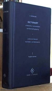 Dictionary of Electronics, Communications and Electrical Engineeing : Volume 1: English - German. Lexikon Der Elektronik, Nachrichten- Und Elektrotechnik Bank 1: Englisch-Deutsch