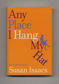 Any Place I Hang My Hat  - 1st Edition/1st Printing