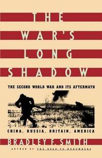 War's Long Shadow: The Second World War and Its Aftermath
