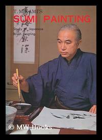 T. Mikami's Sumi painting : study of Japanese brush painting