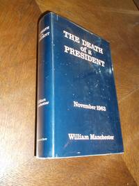The Death of a President November 1963