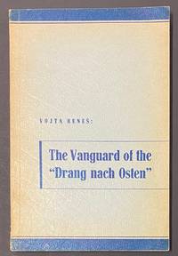 The vanguard of the "Drang nach Osten.