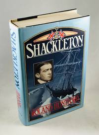 Shackleton by Roland Huntford - First US Edition/First Printing - 1986 - from Lost Paddle Books (SKU: LPB001867RH)