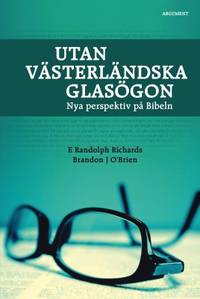 Utan västerländska glasögon. Nya perspektiv på…