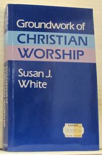 Groundwork of Christian Worship.