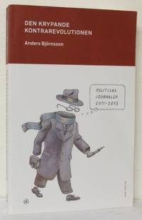 Den krypande kontrarevolutionen. Politiska…