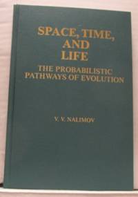 Space, Time and Life. The Probabilistic Pathways…