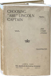 Choosing "Abe" Lincoln Captain and Other Stories