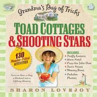 Toad Cottages and Shooting Stars : Grandma's Bag of Tricks