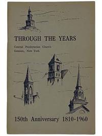 Through the Years: Central Presbyterian Church, Geneseo, New York, 1810-1960