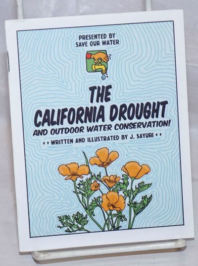 : Save Our Water, 2013. Pamphlet. p. including covers, stapled wraps, 4.25x5.5 inches, very good zin...