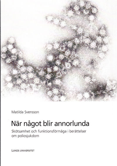 När något blir annorlunda. Skötsamhet och…