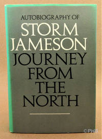 Journey from the North: Autobiography of Storm Jameson by Jameson, Storm - 1970
