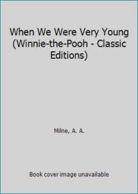 When We Were Very Young (Winnie-the-Pooh - Classic Editions)