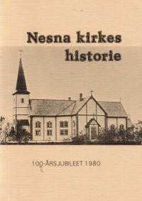 Nesna kirkes historie. 100 årsjubileet 1980