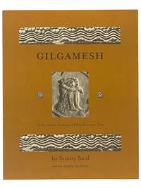 Gilgamesh: A Narrative Version of the Ancient Tale
