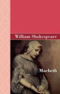 Macbeth (Akasha Classic) by William Shakespeare - 2010-02-12