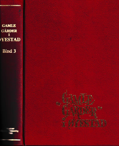 Gamle gårder i Øyestad. Bind 3.