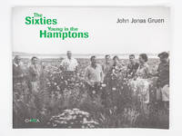 The Sixties: Young in the Hamptons by GRUEN, JOHN JONAS - 2006