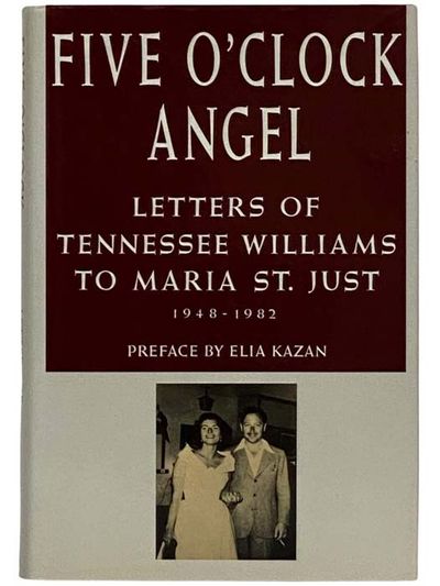 Five O'Clock Angel: Letters of Tennessee Williams to Maria St. Just, 1948-1982