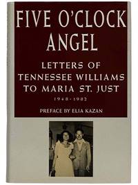 Five O'Clock Angel: Letters of Tennessee Williams to Maria St. Just, 1948-1982