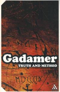 Truth and Method by Gadamer, Hans-Georg - 2004