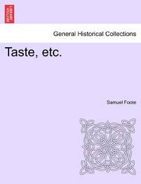 Taste, etc.