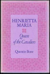 Henrietta Maria: Queen of the Cavaliers