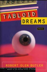 Tabloid Dreams by Butler, Robert Olen - 1996