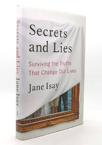 SECRETS AND LIES Surviving the Truths That Change Our Lives
