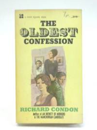 The Oldest Confession by Richard Condon - 1965