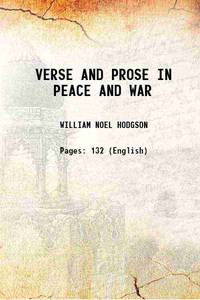 VERSE AND PROSE IN PEACE AND WAR 1920 by WILLIAM NOEL HODGSON - 2015